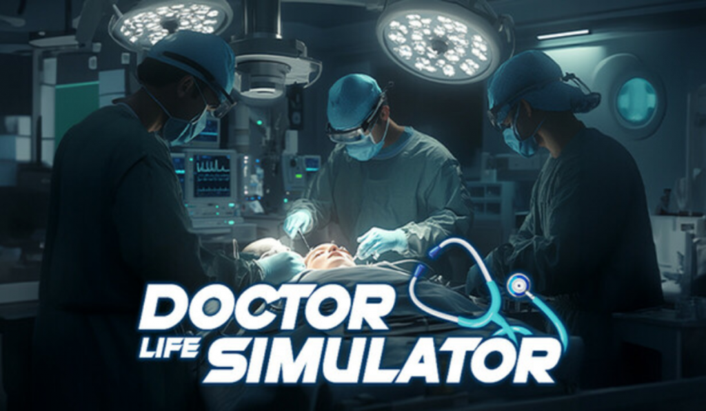 The image shows three doctors in an operating room operating on a patient. The text in front of them reads Doctor Life Simulator.