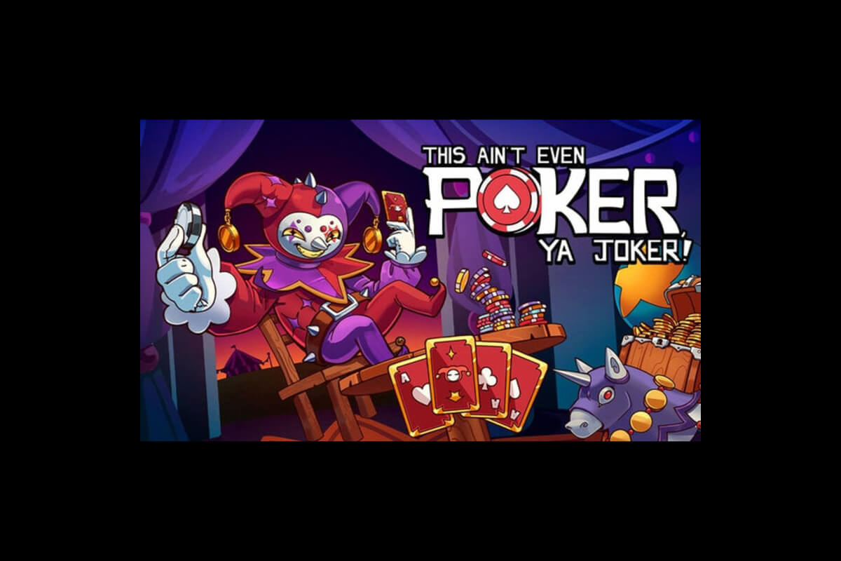 This Ain’t Even Poker Ya Joker PC Review