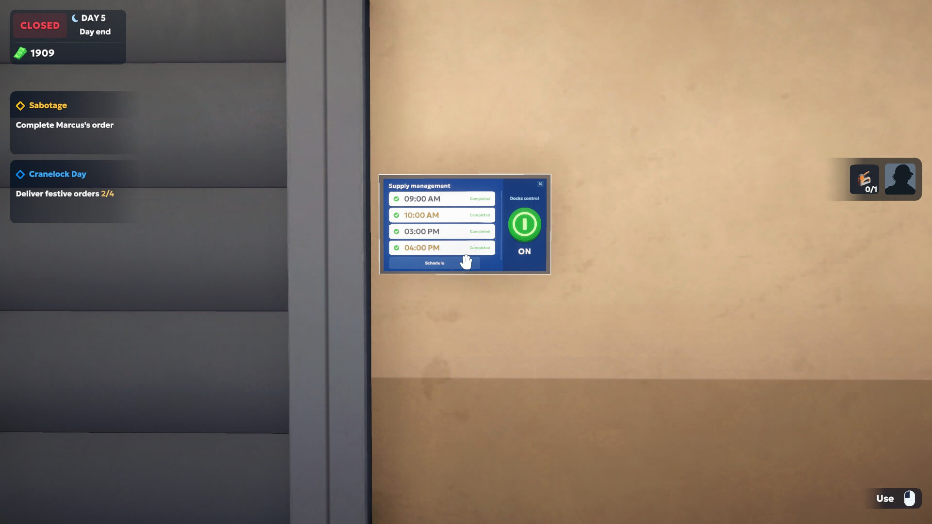 A wall is directly in front of you. The right part is plain beige and the left is part of a roller shutter. There is a button that lists four completed deliveries, times are 9 am, 10 am, 3 pm and 4 pm. To the far left it states that the buniness is closed, also that marcus's order has to be completed and that 2 out of 4 festive orders have been completed.