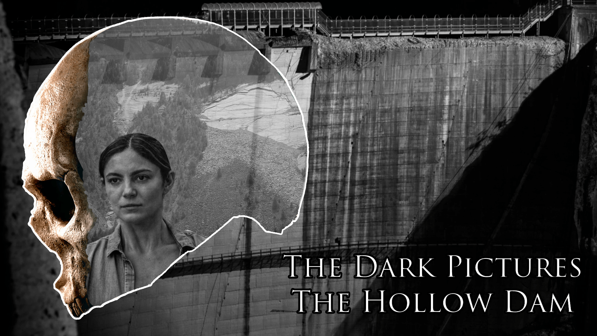 A grayscale image of a large dam with a woman’s face inside a skull outline on the left; text reads "The Dark Pictures The Hollow Dam.