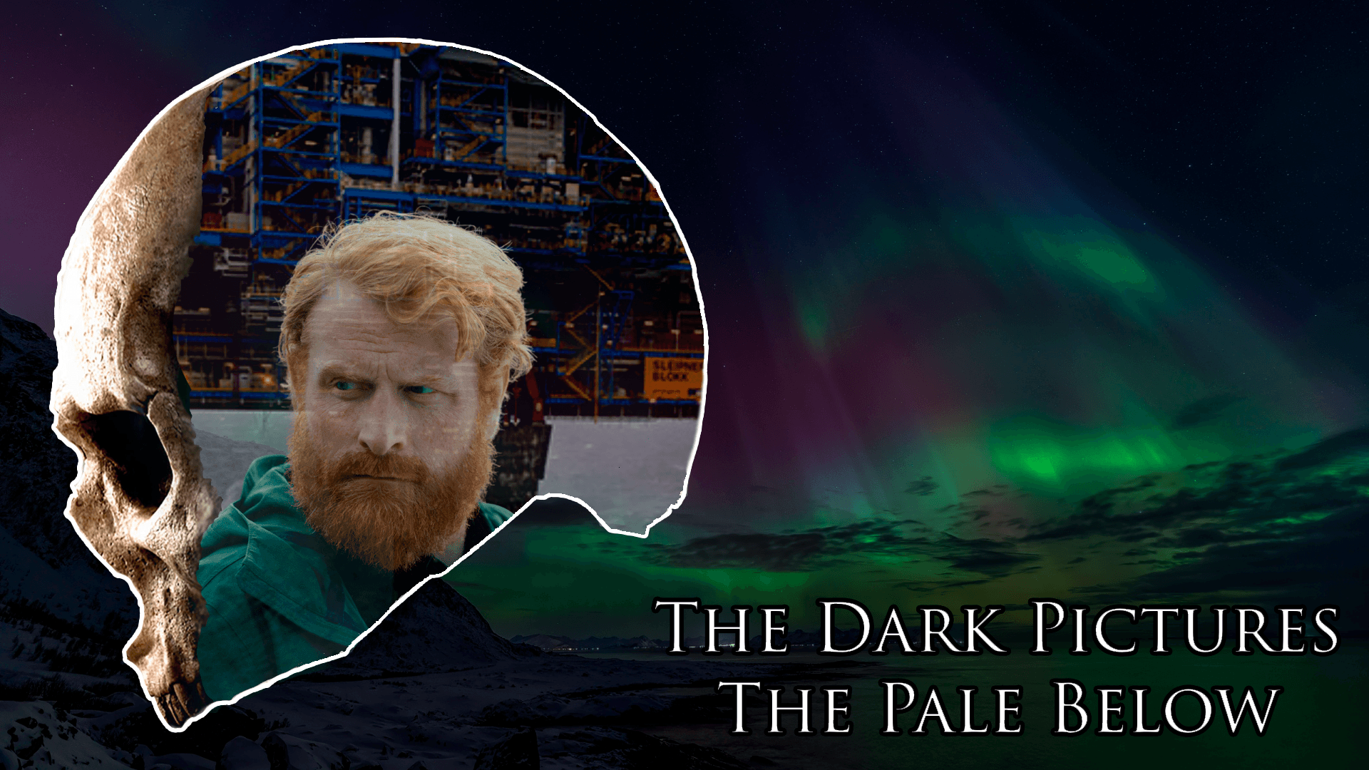 A dramatic image featuring the title "The Dark Pictures: The Pale Below." A man with red hair is framed by a skull silhouette, set against a vivid aurora sky.